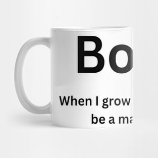 I Will Be A Man Mug